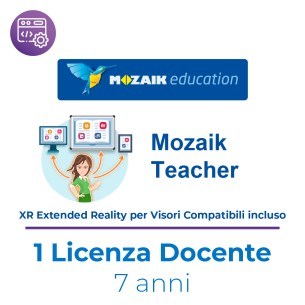 Mozaik TEACHER – Licenza Utente/Docente - Abbonamento 7 Anni – Multipiattaforma – Inclusa XR Extended Reality - Italiano