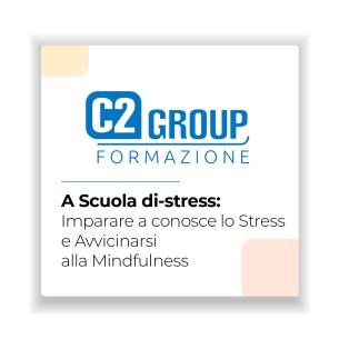 Gestione dello Stress a Scuola – Formazione Docenti | C2 Group