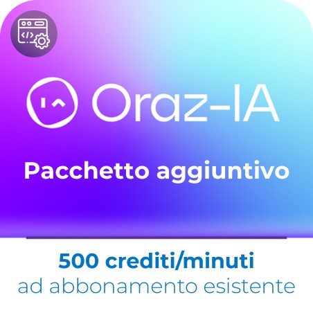 Oraz-IA EDU Pacchetto aggiuntivo da 500 crediti/minuti ad abbonamento esistente