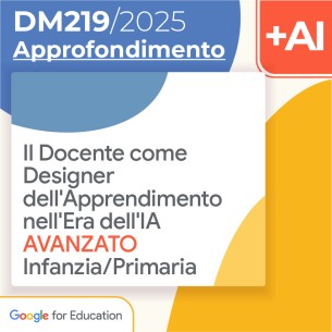 Il Docente come Designer dell'Apprendimento nell'Era dell'IA - Avanzato Infanzia/Primaria 10h Formazione on line