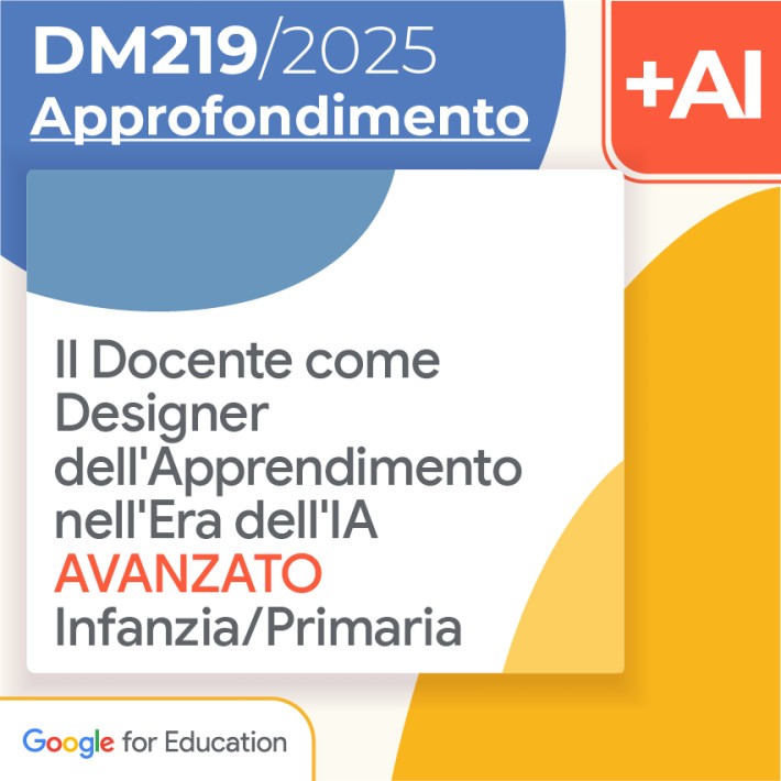 Il Docente come Designer dell'Apprendimento nell'Era dell'IA - Avanzato Infanzia/Primaria 10h Formazione on line