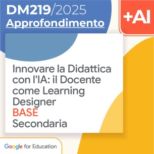 Innovare la Didattica con l'IA: il Docente come Learning Designer - Base Secondaria 10h Formazione on line