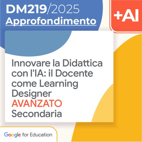 Innovare la Didattica: IA & Learning Design - Avanzato Secondaria 10h Formazione on line