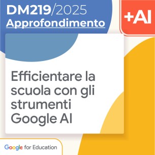 Efficientare la scuola con gli strumenti Google AI 8h Formazione on line
