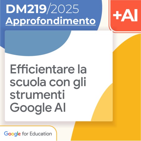 Efficientare la scuola con gli strumenti Google AI 8h Formazione on line