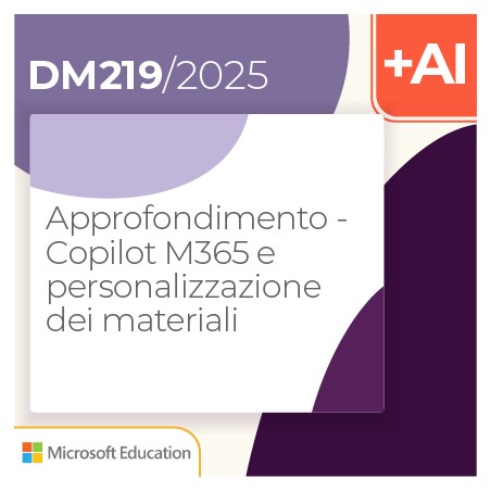 Approfondimento - Copilot M365 e personalizzazione dei materiali  2h Formazione on line