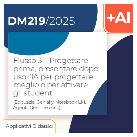 Flusso 3 – Progettare prima, presentare dopo: uso l’IA per progettare meglio o per attivare gli studenti (Edpuzzle, Genially, No