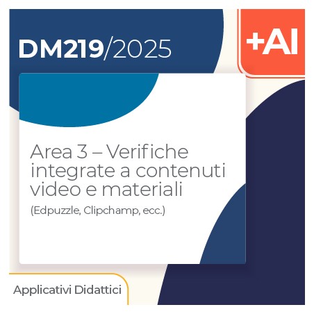 Area 3 – Verifiche integrate a contenuti video e materiali (Edpuzzle-Clipchamp ecc...)  2h Formazione on line