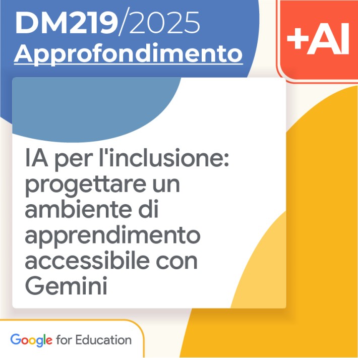 IA per l'inclusione: progettare un ambiente di apprendimento accessibile con Gemini 10h Formazione on line