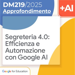 Segreteria 4.0: Efficienza e Automazione con Google AI 10h Formazione on line