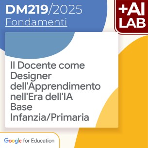 Il Docente come Designer dell'Apprendimento nell'Era dell'IA - Base Infanzia/Primaria 12h Lab in presenza