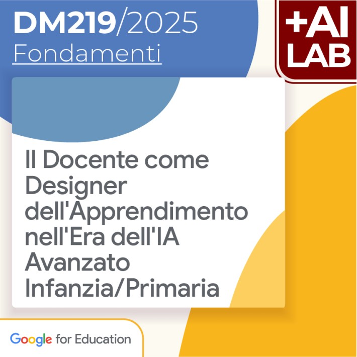Il Docente come Designer dell'Apprendimento nell'Era dell'IA - Avanzato Infanzia/Primaria 12h Lab in presenza