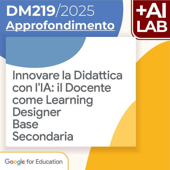 Innovare la Didattica con l'IA: il Docente come Learning Designer - Base Secondaria 15h Lab in presenza