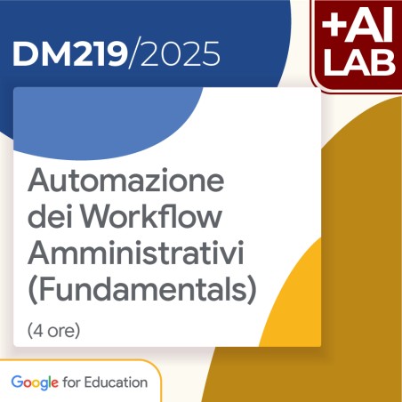Automazione dei Workflow Amministrativi (Fundamentals) 4h Lab in presenza
