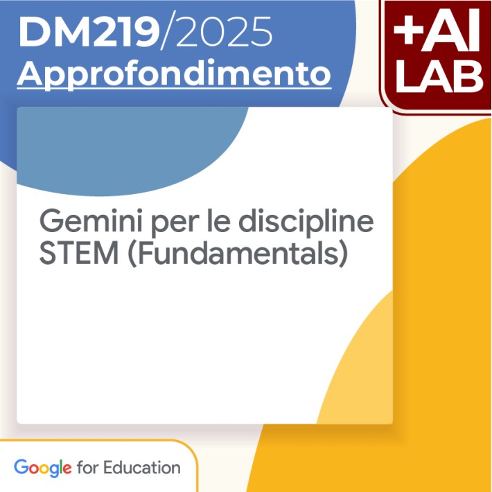 Gemini per le discipline STEM (Fundamentals) 10h Lab in presenza