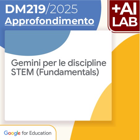 Gemini per le discipline STEM (Fundamentals) 10h Lab in presenza