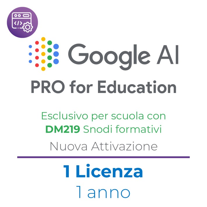 Google AI Pro for Education - DM 219 - Snodi Formativi - NEW - 1 anno
