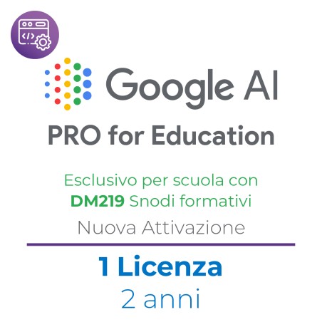 Google AI Pro for Education - Dm219-Snodi Formativi - NEW - 2 anni